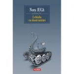 Lebada cu doua intrari Editia a II-a - Nora Iuga