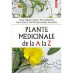 Plante medicinale de la A la Z - Ursula Stanescu