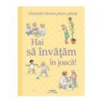 Ghidurile Usborne pentru parinti - Hai sa invatam in joaca