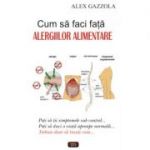 Cum sa faci fata alergiilor alimentare - Alex Gazzola