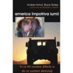 America impotriva lumii - Andrew Kohut