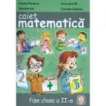 Caiet de Matematica clasa a II-a. (Fise de lucru) - Marcela Penes