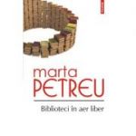 Biblioteci in aer liber - Marta Petreu