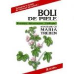 Boli De Piele. Prevenire. Recunoastere. Vindecare - Maria Treben