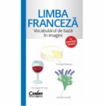 Limba franceza. Vocabularul de baza cu ilustratii si transcriere fonetica