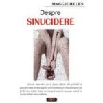 Despre sinucidere - Maggie Helen