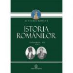 Istoria Romanilor, Volumul 7, Tom 1 si Tom 2 Editia 2