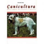 Canicultura. Ghid complet de crestere a cainilor)- Nicolae Turliu