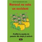Norocul nu este un accident - John D. Krumboltz