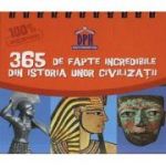 Calendar. Sunt Imbatabil. 365 de fapte incredibile din istoria unor civilizatii