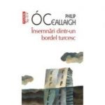 Insemnari dintr-un bordel turcesc - Philip O Ceallaigh (Editia Top 10)