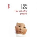 Hai sa furam pepeni - Nora Iuga