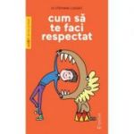 Cum sa te faci respectat - Dr. Stephane Clerget