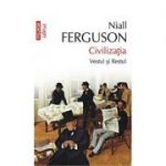 Civilizatia. Vestul si Restul - Niall Ferguson