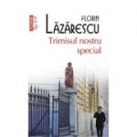 Trimisul nostru special - Florin Lazarescu