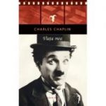 Viata mea - Charles Chaplin