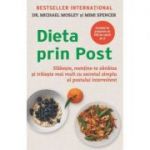 Dieta prin Post - Mimi Spencer, Michael Mossley