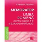 Memorator Limba romana clasele 5-8 si Evaluarea Nationala - Cristian Ciocaniu