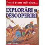 Vreau sa stiu mai multe despre explorari si descoperiri