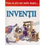 Vreau sa stiu mai multe despre inventii (0938)