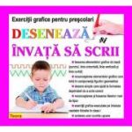 Deseneaza si invata sa scrii - exercitii grafice pentru prescolari de Diana Rotaru (1199)