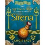 Sirena - cartea a V-a. Seria: Septimus Heap (Angie Sage)