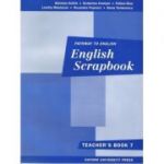 English Scrapbook Teacher's Book. Manual de Engleza pentru clasa a VII-a - Alaviana Achim