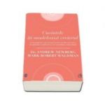 Cuvintele iti modeleaza creierul. 12 strategii de conversatie menite sa dea incredere, sa aplaneze conflictele si sa consolideze intimitatea-Andrew Newberg