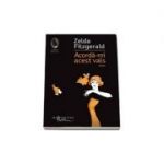 Zelda Fitzgerald, Acorda-mi acest vals