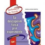 Să descoperim fizica prin experimente, Daniela - Elena Dumitru