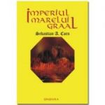 IMPERIUL MARELUI GRAAL - Sebastian A. Corn