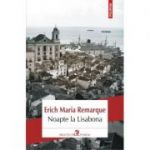 Noapte la Lisabona - Erich Maria Remarque