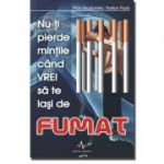 NU-TI PIERDE MINTILE CAND VREI SA TE LASI DE FUMAT - Pam Brodowsky