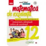 Matematica de excelenta pentru concursuri, olimpiade si centre de excelenta, clasa a 12-a, Volumul 2 Analiza matematica - Nicolae Musuroia