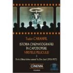 Istoria cinematografiei in capodopere - Varstele peliculei, Volumul 2 (Tudor Caranfil)