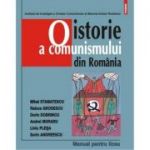 O istorie a comunismului din Romania. Manual pentru liceu. Editia a III-a - Dorin Dobrincu