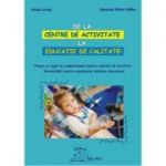 De la centre de activitate la educatie de calitate - Viorica Preda, Smaranda Maria Cioflica