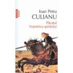 Pacatul impotriva spiritului - Ioan Petru Culianu