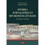 Istoria jurnalismului din Romania in date - Enciclopedie cronologica (Marian Petcu)