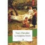 La marginea livezii - Tracy Chevalier