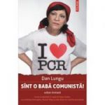 Sint o baba comunista! (Dan Lungu)