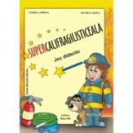 SUPERCALIFRAGILISTICEALA. Joc didactic - Daniela Dosa