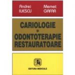 Cariologie si odontoterapie restauratoare - Prof. Univ. Dr. ANDREI ILIESCU