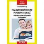 Evaluare si interventie psihoeducationala. Terapii educationale, recuperatorii si compensatorii - Alois Ghergut