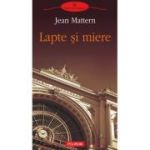 Lapte si miere - Jean Mattern