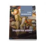 Impotriva uitarii - Liviu Georgescu