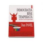 Democratia bine temperata - Studii institutionale (Dan Pavel)