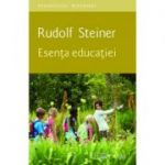 Esenta educatiei - Rudolf Steiner