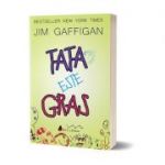 Tata este gras - Jim Gaffigan