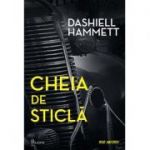 Cheia de sticla - Dashiell Hammett